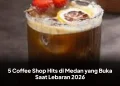 5 Coffee Shop Hits di Medan yang Buka Saat Lebaran 2026