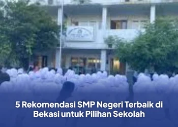 5 Rekomendasi SMP Negeri Terbaik di Bekasi untuk Pilihan Sekolah