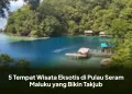5 Tempat Wisata Eksotis di Pulau Seram Maluku yang Bikin Takjub