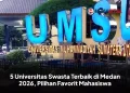 5 Universitas Swasta Terbaik di Medan 2026, Pilihan Favorit Mahasiswa
