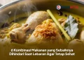 6 Kombinasi Makanan yang Sebaiknya Dihindari Saat Lebaran Agar Tetap Sehat