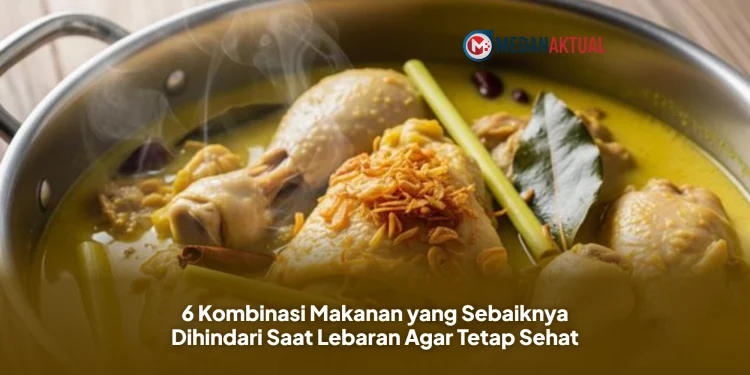 6 Kombinasi Makanan yang Sebaiknya Dihindari Saat Lebaran Agar Tetap Sehat