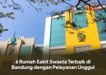 6 Rumah Sakit Swasta Terbaik di Bandung dengan Pelayanan Unggul
