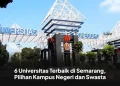 6 Universitas Terbaik di Semarang, Pilihan Kampus Negeri dan Swasta