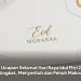 60+ Ucapan Selamat Hari Raya Idul Fitri 2026 Singkat, Menyentuh dan Penuh Makna