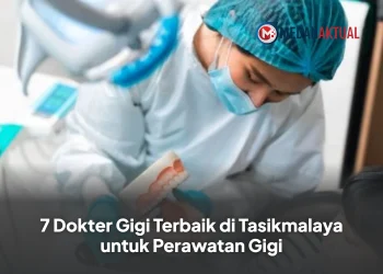 7 Dokter Gigi Terbaik di Tasikmalaya untuk Perawatan Gigi