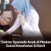 7 Dokter Spesialis Anak di Medan, Solusi Kesehatan Si Kecil