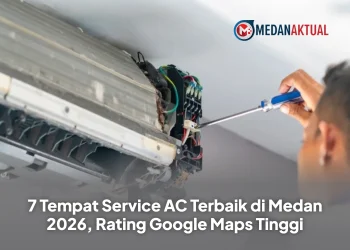 7 Tempat Service AC Terbaik di Medan 2026, Rating Google Maps Tinggi
