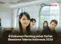 8 Dokumen Penting untuk Daftar Beasiswa Talenta Indonesia 2026