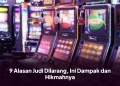9 Alasan Judi Dilarang, Ini Dampak dan Hikmahnya