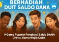 9 Game Populer Penghasil Saldo DANA Gratis, Kamu Wajib Coba!