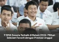 9 SMA Swasta Terbaik di Batam 2026: Pilihan Sekolah Favorit dengan Prestasi Unggul
