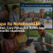 Apa itu NotebookLM- Fitur, Cara Pakai dan Risiko bagi Peneliti Akademik