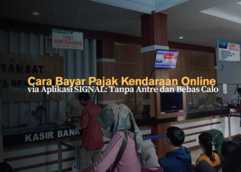 Cara Bayar Pajak Kendaraan Online via Aplikasi SIGNAL- Tanpa Antre dan Bebas Calo