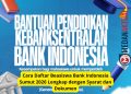 Cara Daftar Beasiswa Bank Indonesia Sumut 2026 Lengkap dengan Syarat dan Dokumen