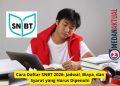Cara Daftar SNBT 2026: Jadwal, Biaya, dan Syarat yang Harus Dipenuhi