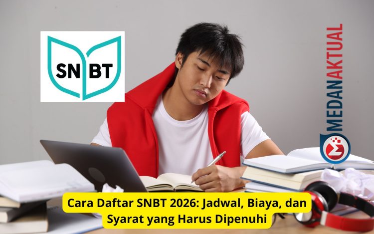 Cara Daftar SNBT 2026: Jadwal, Biaya, dan Syarat yang Harus Dipenuhi