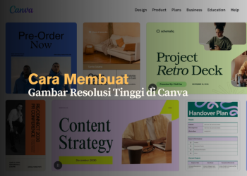 Cara Membuat Gambar Resolusi Tinggi di Canva