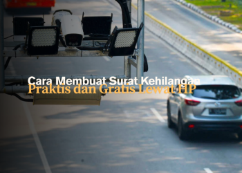 Cara Membuat Surat Kehilangan Online 2026: Praktis dan Gratis Lewat HP