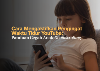 Cara Mengaktifkan Pengingat Waktu Tidur YouTube- Panduan Cegah Anak Doomscrolling