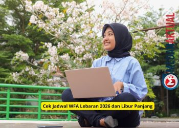 Cek Jadwal WFA Lebaran 2026 dan Libur Panjang