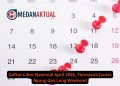 Daftar Libur Nasional April 2026, Termasuk Jumat Agung dan Long Weekend