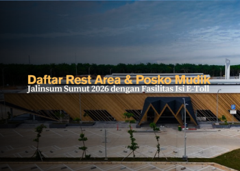 Daftar Rest Area & Posko Mudik Jalinsum Sumut 2026 dengan Fasilitas Isi E-Toll