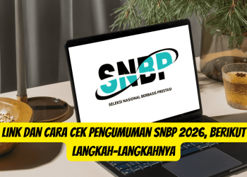 Link dan Cara Cek Pengumuman SNBP 2026, Berikut Langkah-Langkahnya