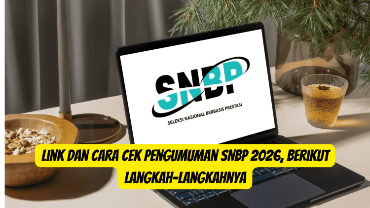 Link dan Cara Cek Pengumuman SNBP 2026, Berikut Langkah-Langkahnya
