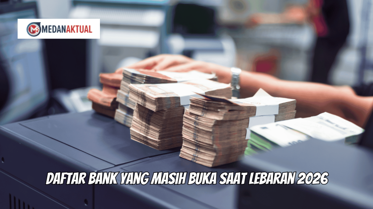 Daftar Bank yang Masih Buka saat Lebaran 2026