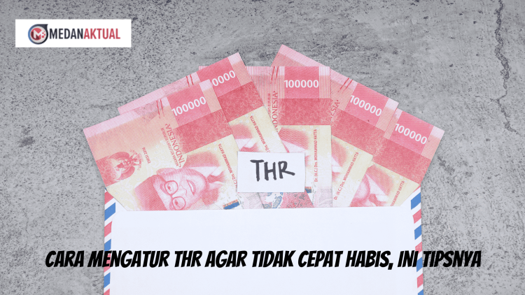 Cara Mengatur THR Agar Tidak Cepat Habis, Ini Tipsnya