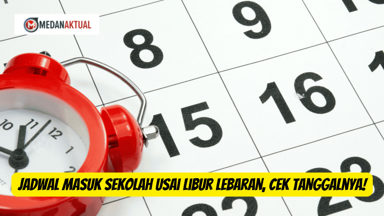 Jadwal Masuk Sekolah Usai Libur Lebaran, Cek Tanggalnya!
