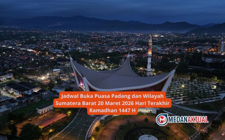 Jadwal Buka Puasa Padang dan Wilayah Sumatera Barat 20 Maret 2026 Hari Terakhir Ramadhan 1447 H
