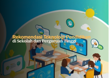 Rekomendasi Teknologi Pendidikan yang Digunakan di Sekolah dan Perguruan Tinggi