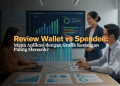 Review Wallet vs Spendee- Mana Aplikasi dengan Grafik Keuangan Paling Menarik?