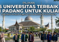 Pilihan 5 Kampus Terbaik di Padang untuk Kuliah