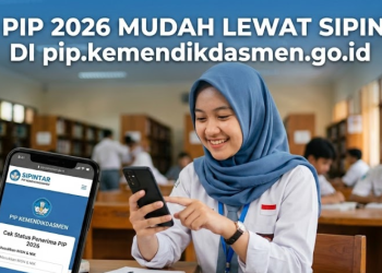 Cek PIP 2026 Mudah Lewat SIPINTAR di pip.kemendikdasmen.go.id