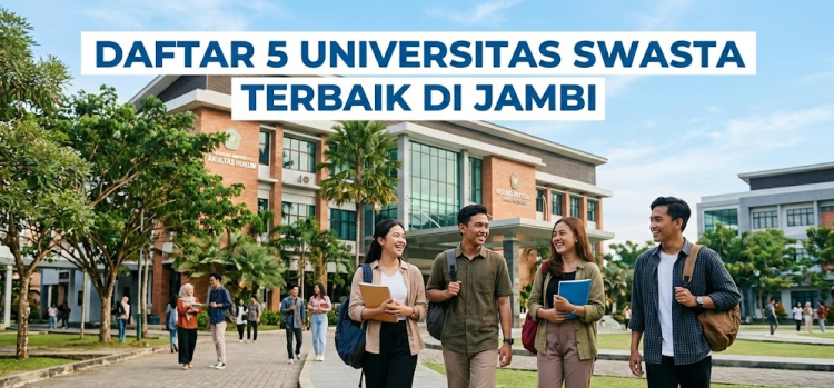 Daftar 5 Universitas Swasta Terbaik di Jambi