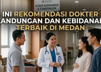 Ini Rekomendasi Dokter Kandungan dan Kebidanan Terbaik di Medan