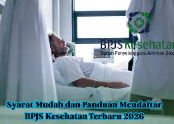 Syarat Mudah dan Panduan Mendaftar BPJS Kesehatan Terbaru 2026