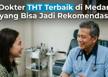 5 Dokter THT Terbaik di Medan yang Bisa Jadi Rekomendasi