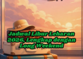 Jadwal Libur Lebaran 2026, Lengkap dengan Long Weekend