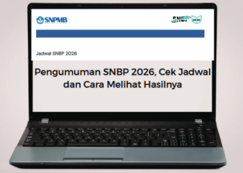 Pengumuman SNBP 2026, Cek Jadwal dan Cara Melihat Hasilnya