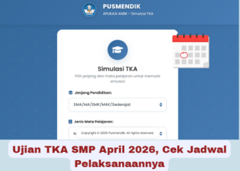 Ujian TKA SMP April 2026, Cek Jadwal Pelaksanaannya