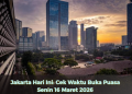 Jakarta Hari Ini: Cek Waktu Buka Puasa Senin 16 Maret 2026