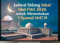 Jadwal Sidang Isbat Idul Fitri 2026 untuk Menentukan 1 Syawal 1447 H