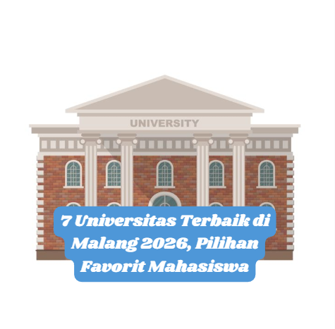 7 Universitas Terbaik di Malang 2026, Pilihan Favorit Mahasiswa