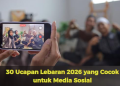 30 Ucapan Lebaran 2026 yang Cocok untuk Media Sosial