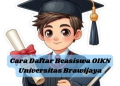 Cara Daftar Beasiswa OIKN Universitas Brawijaya