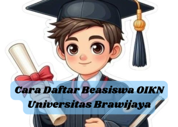 Cara Daftar Beasiswa OIKN Universitas Brawijaya